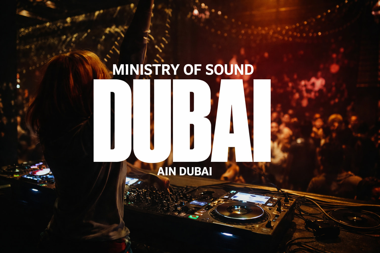Ministry of Sound Dubai 2026
