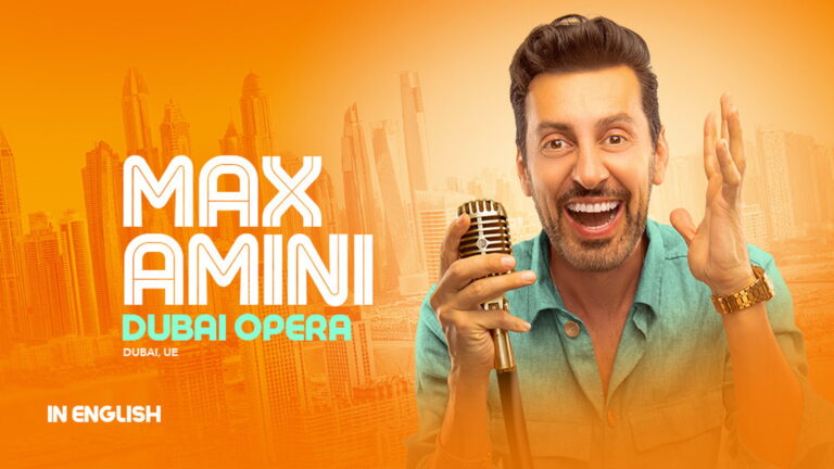 Max Amini Dubai Opera 2026 Show: Tickets, Date & Comedy Details